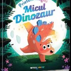 Prieteni magici. Micul dinozaur