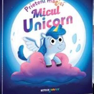 Prieteni magici. Micul unicorn