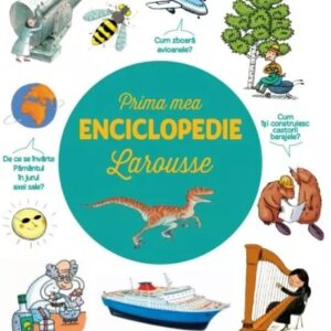 Prima mea enciclopedie Larousse