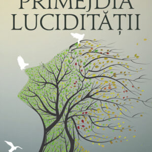 Primejdia luciditatii