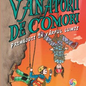 Primejdii in varful lumii - Seria Vanatorii de comori Vol. 4