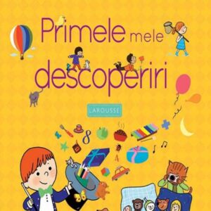 Primele mele descoperiri