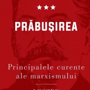 Principalele curente ale marxismului. Prăbușirea