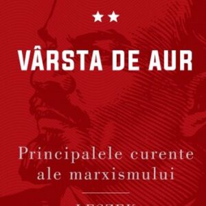 Principalele curente ale marxismului. Vârsta de aur