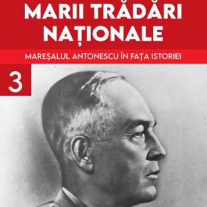 Procesul marii tradari nationale Vol. 3