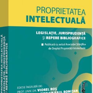 Proprietatea intelectuala. Legislatie jurisprudenta si repere bibliografice: noiembrie 2020