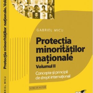 Protectia minoritatilor nationale Vol.2