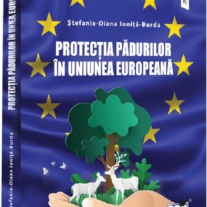 Protectia padurilor in Uniunea Europeana