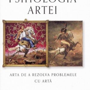 Psihologia artei. Arta de a rezolva problemele cu arta