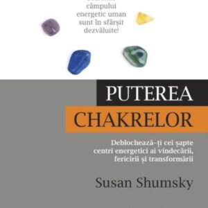 Puterea chakrelor - Susan Shumsky