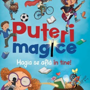 Puteri magice. Magia se afla in tine