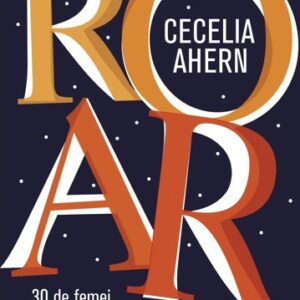 ROAR. 30 de femei. 30 de povesti