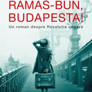 Rămas-bun Budapesta!