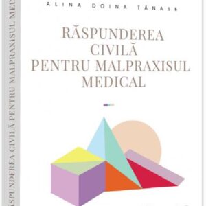 Raspunderea civila pentru malpraxisul medical