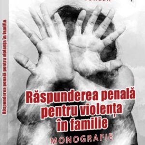 Raspunderea penala pentru violenta in familie