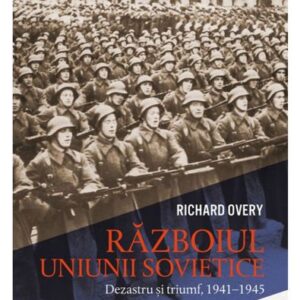 Războiul Uniunii Sovietice. Dezastru și triumf 1941–1945