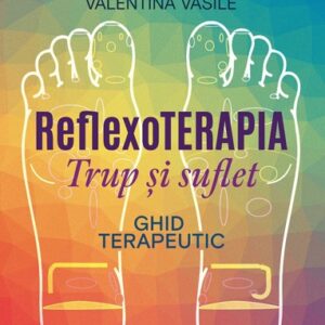 Reflexoterapia trup si suflet