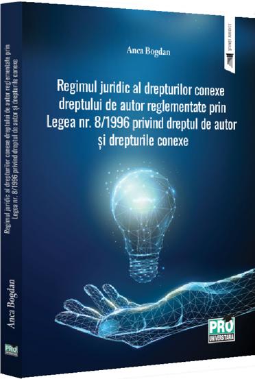 Regimul juridic al drepturilor conexe dreptului de autor reglementate prin Legea nr. 8/1996