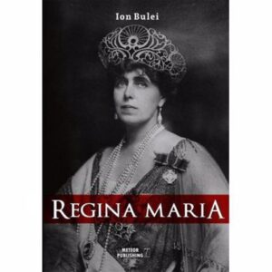 Regina Maria. Puterea amintirii