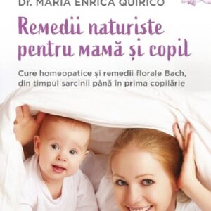 Remedii naturiste pentru mama si copil