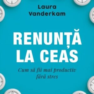 Renunță la ceas