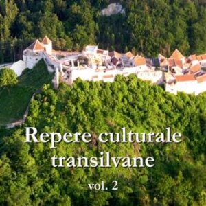 Repere culturale transilvane Vol. 2