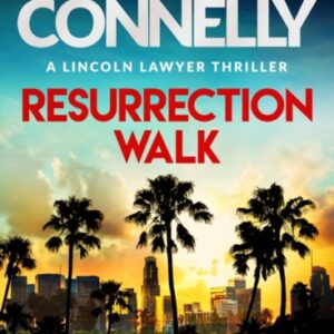 Resurrection Walk : The Brand New Blockbuster Lincoln Lawyer Thriller