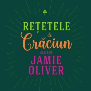 Rețetele de Crăciun ale lui Jamie Oliver