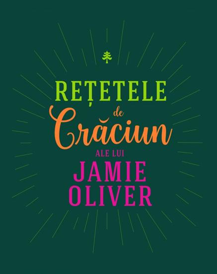 Rețetele de Crăciun ale lui Jamie Oliver