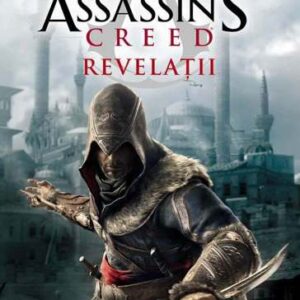 Revelatii. Seria Assassin's Creed. Vol.4