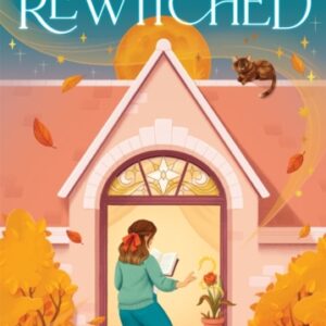 Rewitched : The instant Sunday Times bestseller a spellbinding cosy fantasy about the magic of love in all its forms