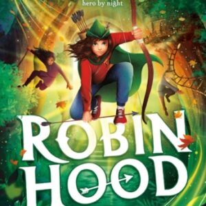 Robin Hood Aged 10 3/4 : The brand new adventure from the author of smash hit The Day I Fell Into a Fairytale