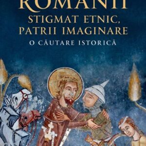 Romanii: stigmat etnic patrii imaginare