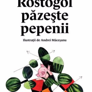 Rostogol păzește pepenii Vol. 2