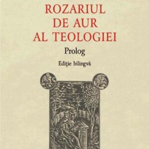 Rozariul de aur al teologiei. Prolog