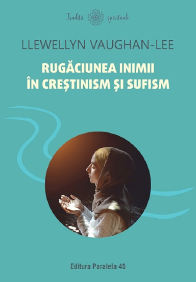 Rugaciunea inimii in crestinism si sufism