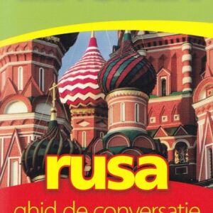 Rusa. Ghid de conversatie cu dictionar si gramatica