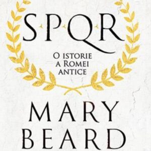 SPQR. O istorie a Romei antice