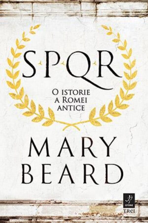 SPQR. O istorie a Romei antice