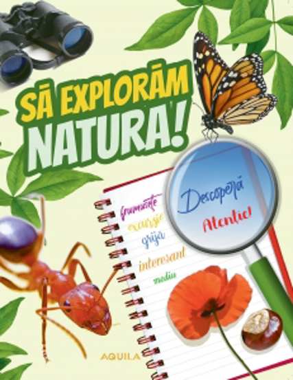 Să explorăm natura