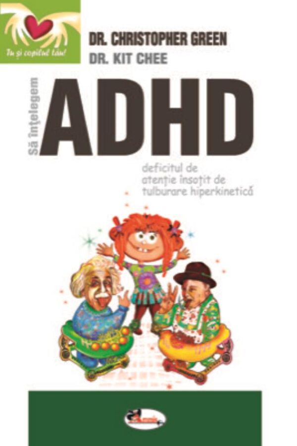 Sa intelegem ADHD (Deficitul de atentie insotit de tulburare hiperkinetica)