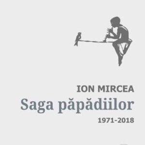 Saga papadiilor. Antologie de autor 1971-2018