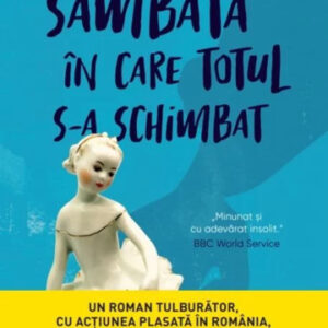 Sambata in care totul s-a schimbat