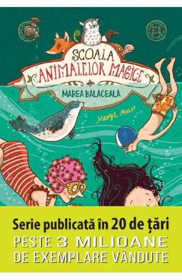 Scoala animalelor magice. Marea balaceala