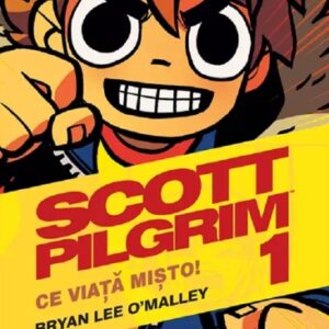 Scott Pilgrim Vol. 1 Ce viata misto!