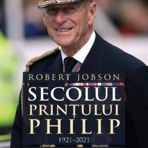 Secolul Printului Philip 1921 – 2021