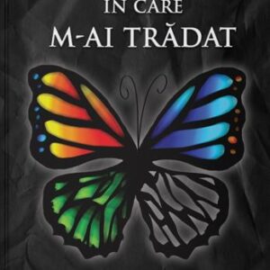 Secrete incatusate Vol.1 Trei moduri in care m-ai tradat