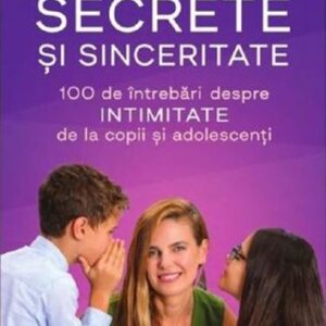 Secrete si sinceritate