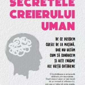 Secretele creierului uman