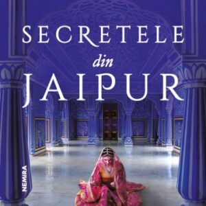 Secretele din Jaipur. Seria Jaipur Vol.2